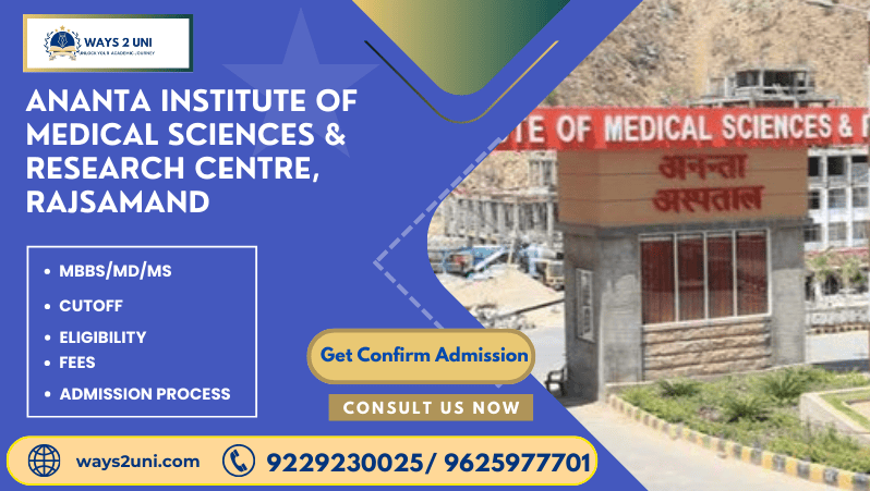 Direct admission in MBBS/MD/MS in Ananta Institute of Medical Sciences & Research Centre, Rajsamand