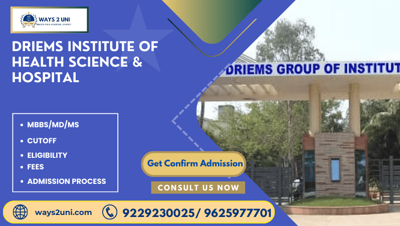 Direct admission in MBBS/MD/MS in DRIEMS Institute of Health Science & Hospital