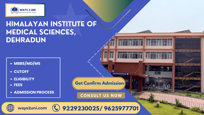 Direct admission in MBBS/MD/MS in Himalayan Institute of Medical Sciences, Dehradun