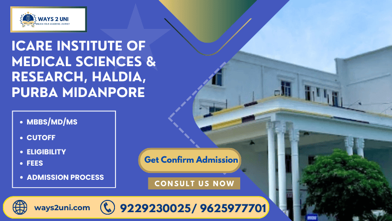 Direct admission in MBBS/MD/MS in ICARE Institute of Medical Sciences & Research, Haldia, Purba Midanpore