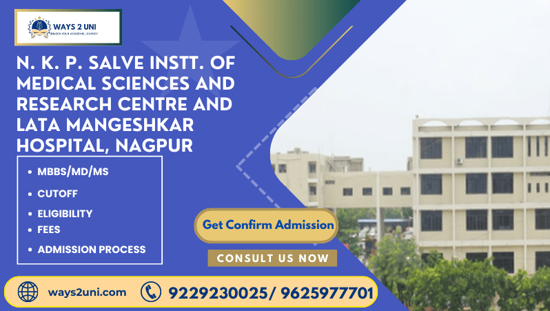 Direct admission in MBBS/MD/MS in NKP Salve Instt. of Medical Sciences and Research Centre and Lata Mangeshkar Hospital, Nagpur