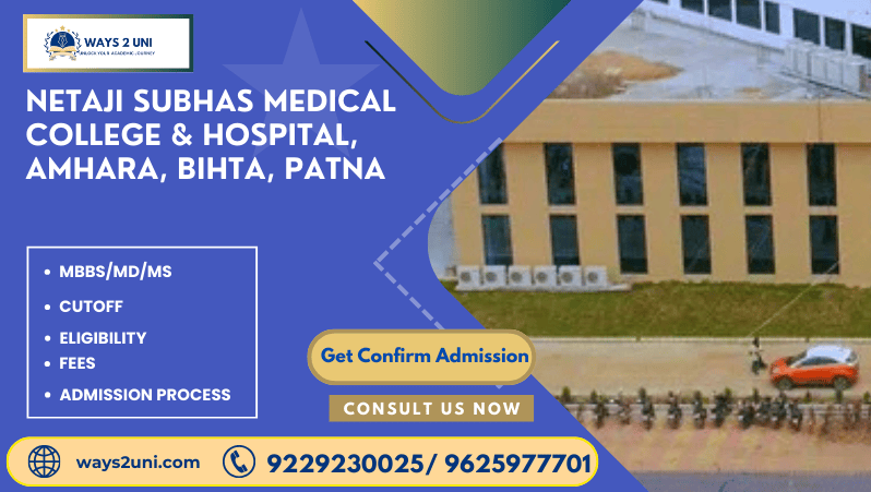 Direct admission in MBBS/MD/MS in Netaji Subhas Medical College & Hospital, Amhara, Bihta, Patna
