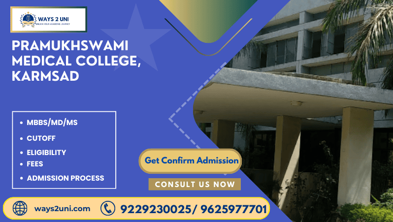 Direct admission in MBBS/MD/MS in Pramukhswami Medical College, Karmsad