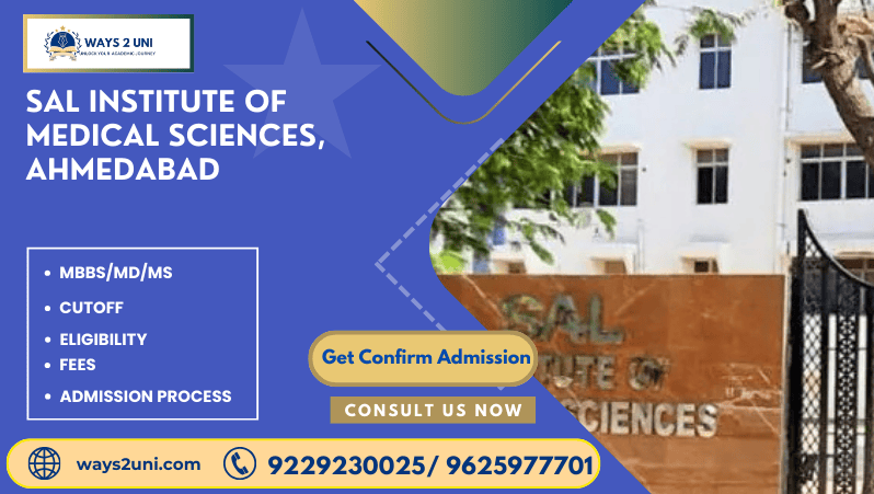 Direct admission in MBBS/MD/MS in SAL Institute of Medical Sciences, Ahmedabad