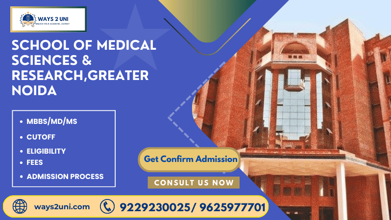 Direct admission in MBBS/MD/MS in School of Medical Sciences & Research,Greater Noida