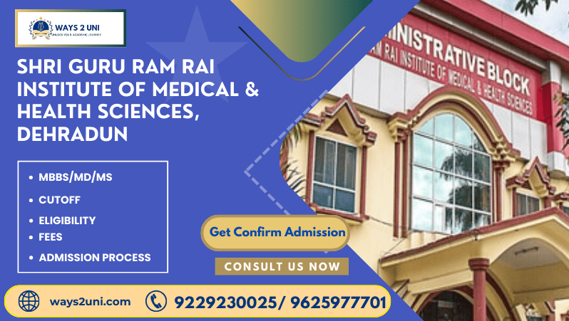 Direct admission in MBBS/MD/MS in Shri Guru Ram Rai Institute of Medical & Health Sciences, Dehradun