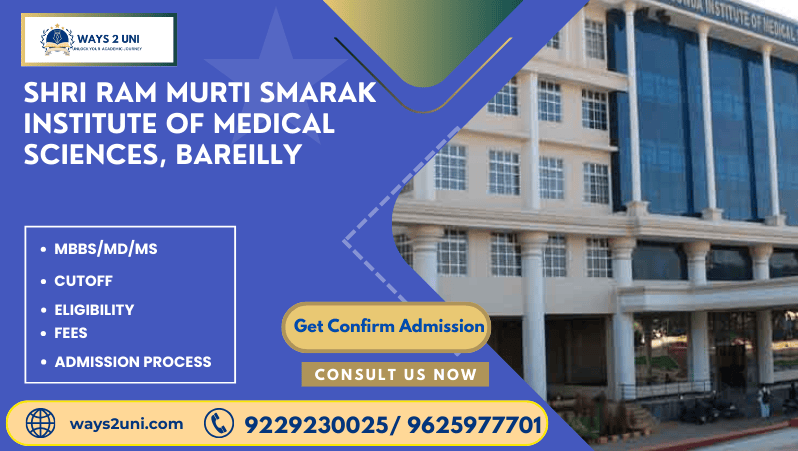 Direct admission in MBBS/MD/MS in Shri Ram Murti Smarak Institute of Medical Sciences, Bareilly