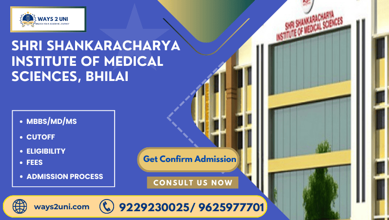Direct admission in MBBS/MD/MS in Shri Shankaracharya Institute of Medical Sciences, Bhilai
