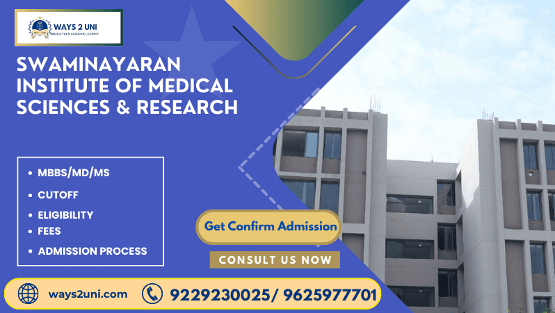 Direct admission in MBBS/MD/MS in Swaminayaran Institute of Medical Sciences & Research