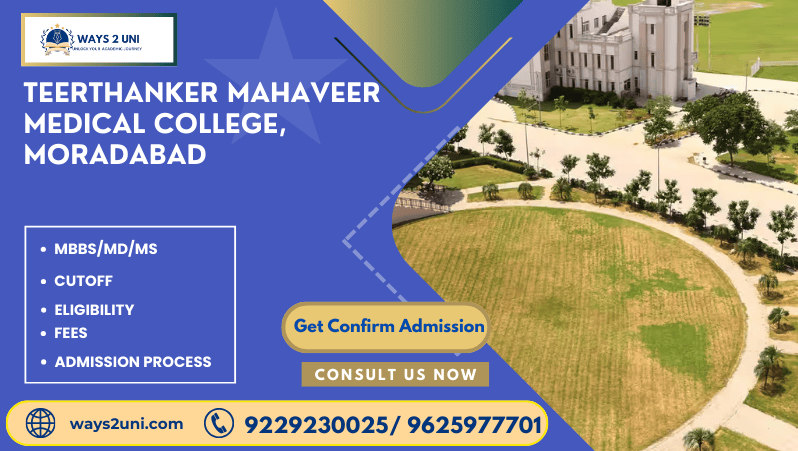 Direct admission in MBBS/MD/MS in Teerthanker Mahaveer Medical College, Moradabad