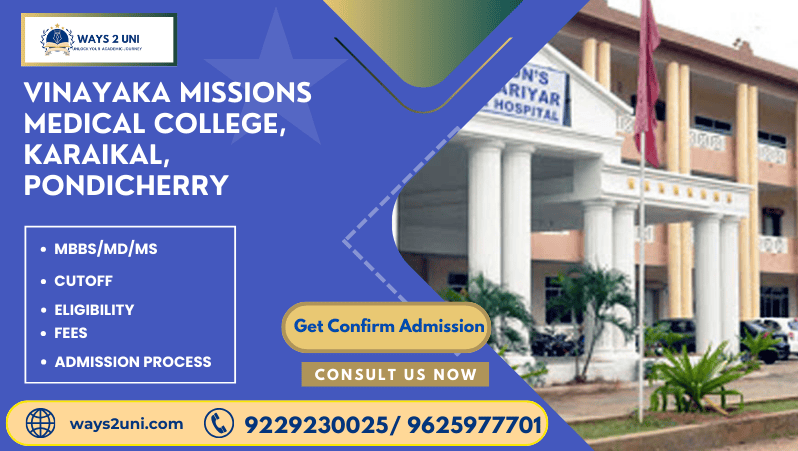 Direct admission in MBBS/MD/MS in Vinayaka Missions Medical College, Karaikal, Pondicherry