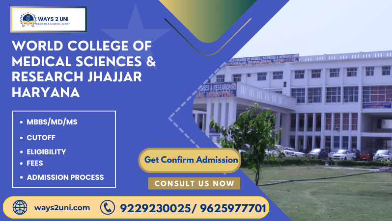 Direct admission in MBBS/MD/MS in World College of Medical Sciences & Research Jhajjar Haryana