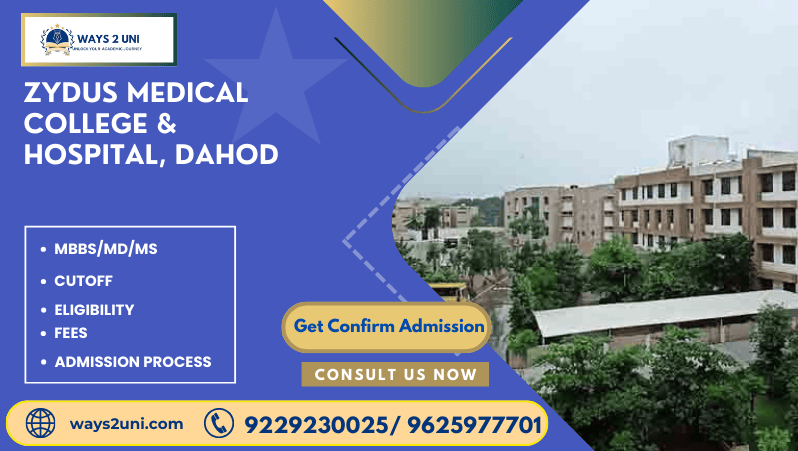 Direct admission in MBBS/MD/MS in Zydus Medical College & Hospital, Dahod